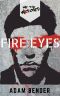 Fire Eyes