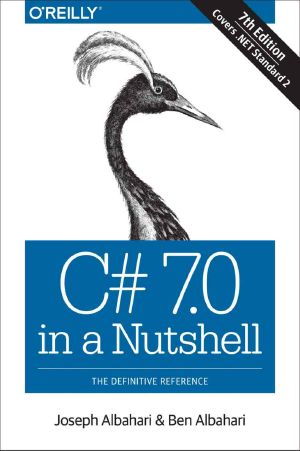 C# 7.0 in a Nutshell · the Definitive Reference