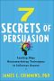 7 Secrets of Persuasion