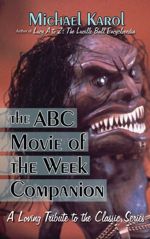 The ABC Movie of the Week Companion ·A Loving Tribute to the Classic Series