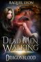 Dead Men Walking (Dragonblood Trilogy Two) (Fosswell Chronicles Book 6)