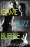 The Complete Game Trilogy · Game / Buzz / Bubble