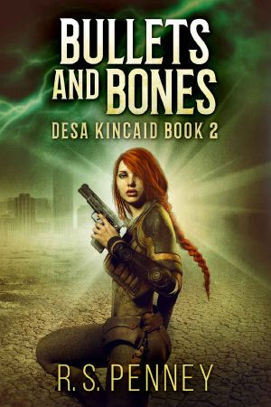 Bullets and Bones · Desa Kincaid Book 2