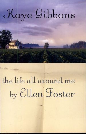 The Life All Around Me by Ellen Foster