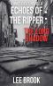 Echoes of the Ripper: The Long Shadow