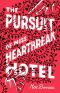 The Pursuit of Miss Heartbreak Hotel