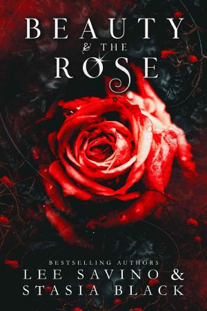 Beauty and the Rose · a Beauty and the Rose Novel