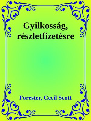 Gyilkosság, részletfizetésre