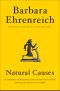 Natural Causes · an Epidemic of Wellness, the Certainty of Dying, and Our Illusion of Control