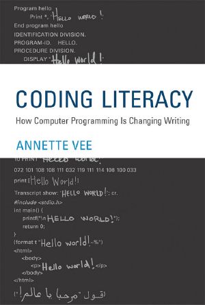 Coding Literacy · How Computer Programming Is Changing Writing (Software Studies)