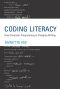 Coding Literacy · How Computer Programming Is Changing Writing (Software Studies)