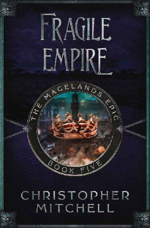 The Magelands Epic · Fragile Empire (Book 5)