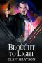 Brought to Light: An M/M Urban Fantasy Romance (Magic Emporium)