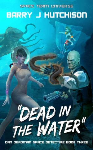 Dead in the Water_A Space Team Universe Novel