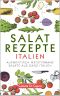 Salat Rezepte Italien · Authentisch mediterrane Salate aus ganz Italien