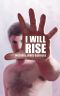 I Will Rise