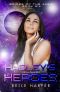 Hadley's Heroes : A Sci-fi Alien Romance