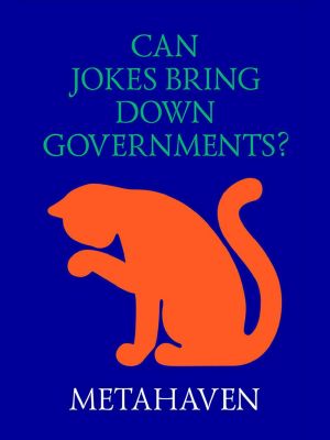 Can Jokes Bring Down Governments? · Memes, Design and Politics