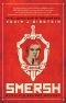 Smersh · Stalin's Secret Weapon · Soviet Military Counterintelligence in WWII