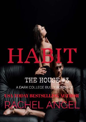 HABIT · A Contemporary RH New Adult College Dark Romance (The House Series Book 3)