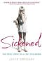 Sickened · The True Story of a Lost Childhood