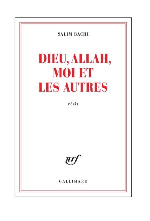 Dieu, Allah, Moi Et Les Autres