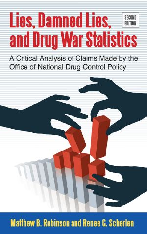 Lies, Damned Lies, and Drug War Statistics