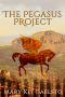 The Pegasus Project: A Musimagium Story (The Pegasus Enchantment Book 1)