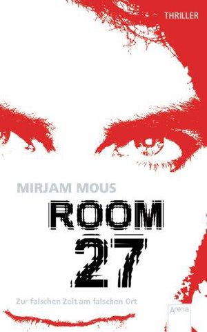 Room 27 · Zur falschen Zeit am falschen Ort
