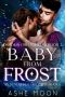 Baby From Frost: An M/M Mpreg Shifter Romance (Dragon Firefighters Book 3)