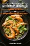 Shrimp World · Shrimp Recipes and Shrimp Dishes from the South