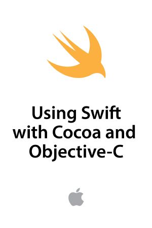 Using Swift With Cocoa and Objective-C