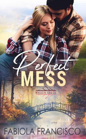 Perfect Mess (Mason Creek Book 10)