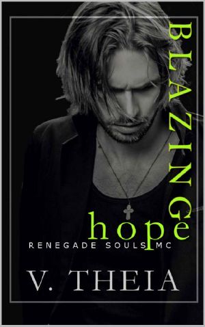 Blazing Hope (Renegade Souls MC Romance Saga Book 11)