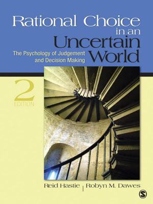 Rational Choice in an Uncertain World · the Psychology of Judgment and Decision Making