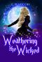 Weathering the Wicked (Chronicles of Folklaria Book 1)