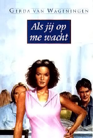 Als Jij Op Me Wacht