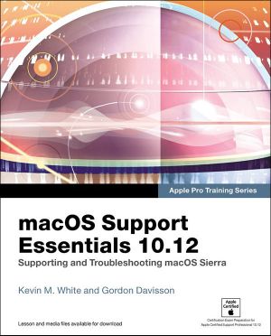 Apple Pro Training Series · macOS Support Essentials 10.12, First Edition