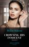 Crowning His Crowning His Innocent Assistant (Mills & Boon Modern) (The Kings of California, Book 3) Assistant