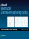 Atlas of Neonatal Electroencephalography · 4th Edition