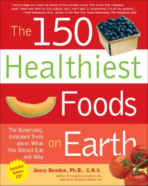 The 150 Healthiest · Foods on Earth