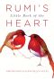 Rumi's Little Book of the Heart