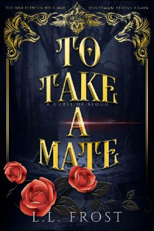 To Take a Mate: A Curse of Blood Serial (Hartford Cove Book 7)