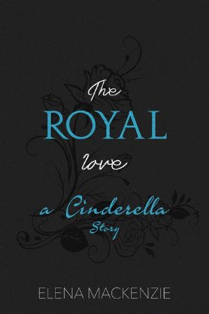 The Royal Love · A Cinderella Story