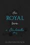 The Royal Love · A Cinderella Story