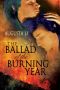 The Ballad of the Burning Year