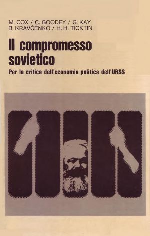 Il Compromesso Sovietico. Per La Critica Dell’economia Politica Dell’URSS