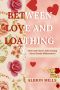 Between Love and Loathing