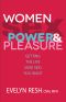 Women, Sex, Power, and Pleasure