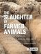 The Slaughter of Farmed Animals